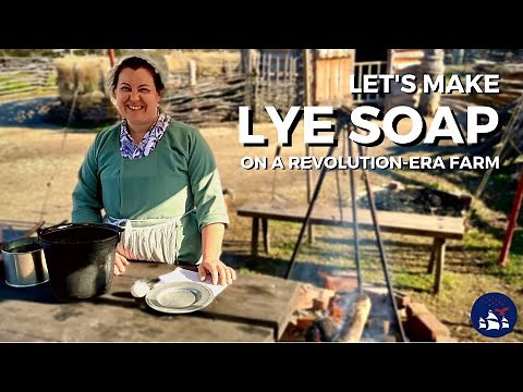 Making Soap on a Revolution-era Farm