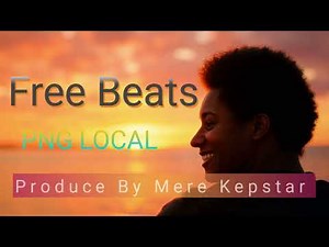 [Free] local instrumental || Free Local Beats || PNG Local Beats 2025🇵🇬🏝‪@MereKepstar‬