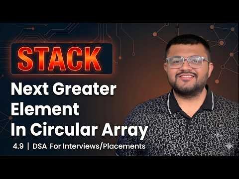 4.9 Find Next Greater Element For Every Element In A Circular Array