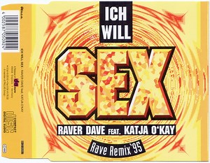 Raver Dave Feat. Katja O'Kay - Ich Will Sex (Rave Remix '95)