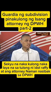 29K reactions · 773 shares | Sekyu ng subdivision na pinakulong ng DPWH attorney Part 2 #raffytulfoinaction #DPWH #FloodControlProjects | Tito Renie Vlog | Facebook