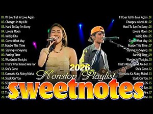 SWEETNOTES Music Live 2026✨Romantic OPM Top Hits Tagalog 2025💥Bagong OPM Love Songs Medley