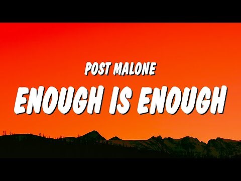Post Malone - Enough Is Enough (Lyrics)