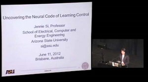 Uncovering the Neural Code of Learning Control - Jennie Si - WCCI 2012 invited lecture