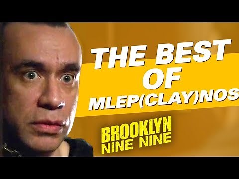 The Best Of MLEP(CLAY)NOS | Brooklyn Nine-Nine
