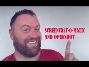 Recording and Editing with Screencast-o-matic and OpenShot Video Editor