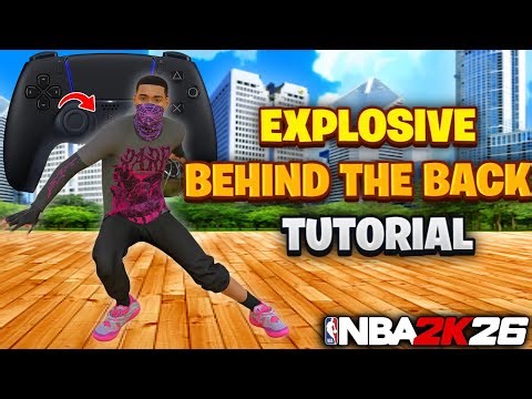 HOW TO EXPLOSIVE BEHIND THE BACK NBA 2K26 | EASY TUTORIAL!