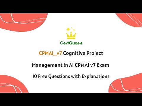 CPMAI_v7 Cognitive Project Management in AI CPMAI v7 Exam | 10 Free Questions with Explanations