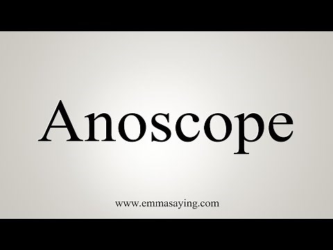 How To Say Anoscope