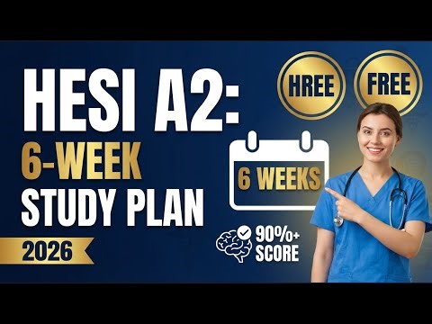HESI A2 Study Schedule 2026: Week-by-Week Plan to Score 90%+ | FREE Study Guide