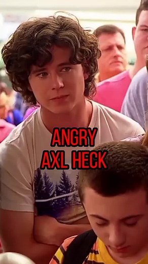 Angry Axl Heck Explodes with Rage in The Middle