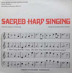 Alabama Sacred Harp Singers - Sacred Harp Singing