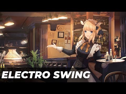 Best of ELECTRO SWING Mix July 2023 🍸🎧