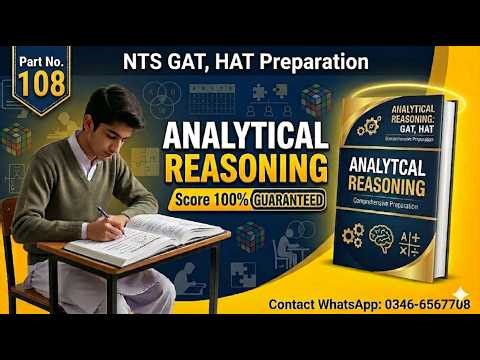 Analytical Reasoning Questions | NTS Test Preparation Series | Step-by-Step Guide | Part - 108