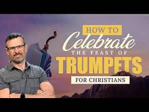 How To Celebrate The Feast Of Trumpets For Christians - Jim Staley
