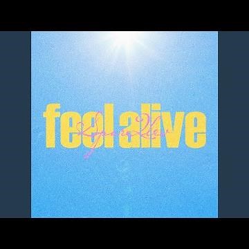 feel alive