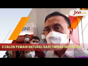 Kabar Terbaru Proses Naturalisasi 3 Calon Pemain Timnas Indonesia
