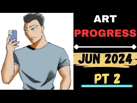 June 2024 Art Progress | Part 2