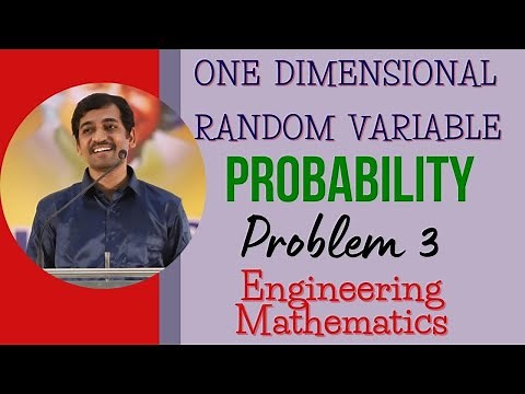 One Dimensional Random Variable | Probability | Problem 3 | Engineering Mathematics