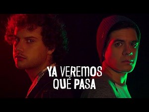 YA VEREMOS QUÉ PASA - UNA HISTORIA DE PQNS (TEASER)