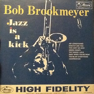 Bob Brookmeyer - Jazz Is A Kick