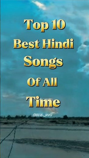 Top 10 Best Hindi Songs Of All Time #shorts On #youtube