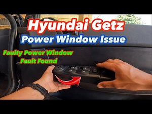 HOW CHECK HYUNDAI GETZ POWER WINDOW ISSUE | FUALT FOUND