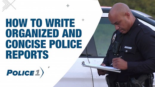 How to write organized and concise police reports