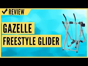 Gazelle Freestyle Glider by Tony Little Review