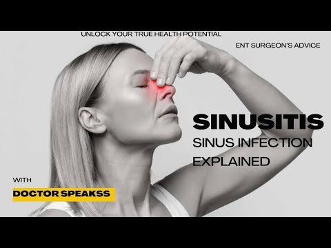 SINUSITIS. Sinus Infection explained. ENT Surgeon’s advice.
