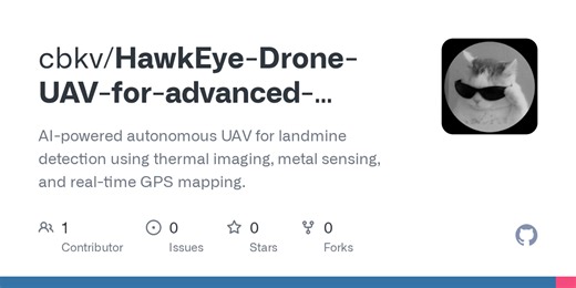 HawkEye-Drone-UAV-for-advanced-landmine-detection-and-autonomous-control/Videos at main · cbkv/HawkEye-Drone-UAV-for-advanced-landmine-detection-and-autonomous-control