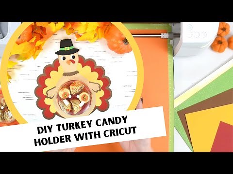 DIY Easy Turkey Candy Holder With Cricut