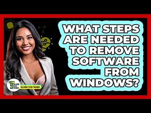 What Steps Are Needed To Remove Software From Windows?