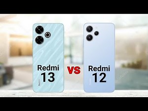 Redmi 13 vs Redmi 12