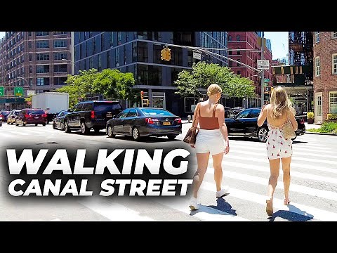 Walking Canal Street, Manhattan in its Entirety (June 2021)