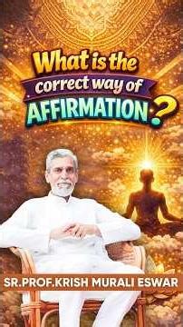 🔥 What Is the Correct Way of Affirmation? (Powerful Spiritual Method)