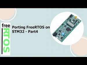 05 FreeRTOS Tutorials: Porting FreeRTOS on STM32-Part4
