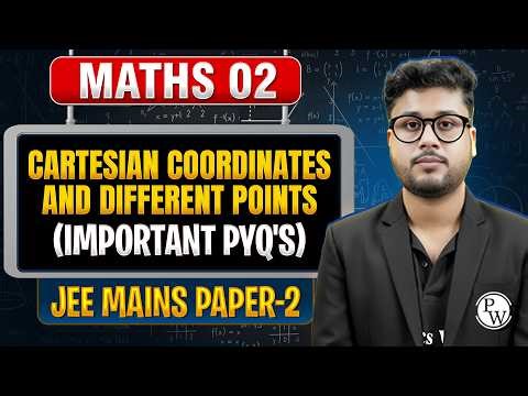 Maths 02 : Cartesian Coordinates and different points (Important PYQ's) | Jee Mains Paper-2