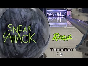 Radical Bowling // SNEAK ATTACK // ThroBot Ball Review // URD 05-27-2022