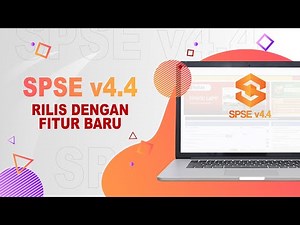 [TVC] Aplikasi Sistem Pengadaan Secara Elektronik (SPSE) Versi 4.4