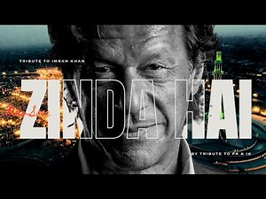 Zinda Hai | Tribute to Imran Khan | PTI Song | Tribute to PK & IK