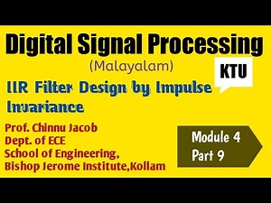 Module 4|Part 9| IIR Filter Design by Impulse Invariance |KTU|Digital signal processing|S6 ECE