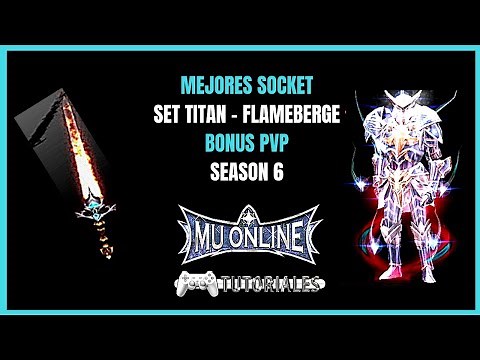 Blade Master PVP Mejores Opciones SOCKET Set Titan Flameberge Arbol de Poderes Mu Online Season 2023
