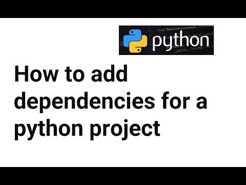 How to add dependencies for a python project