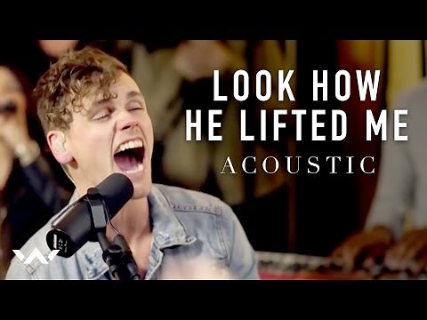 Look How He Lifted Me | Acoustic | Elevation Worship