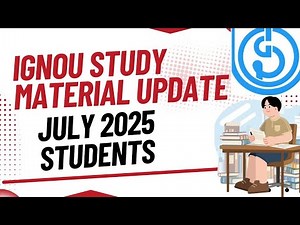 IGNOU JULY 2025 SESSION STUDY MATERIAL UPDATE - किया करें अगर आपको Books नहीं मिली