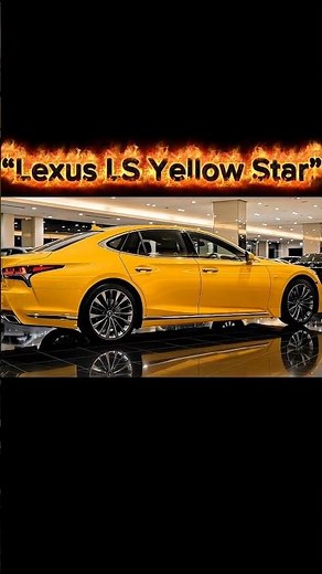 2026 Lexus LS Yellow Star 🌟 | Ultra Luxury Flagship Sedan Review