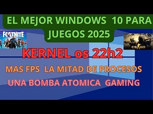KERNELos 22H2 EL MEJOR WINDOWS 10 PARA JUEGOS 2025.