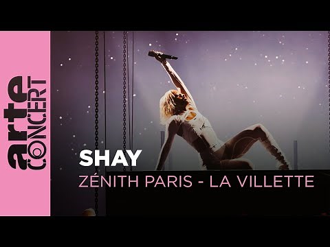 Shay - Zénith Paris - La Villette - ARTE Concert