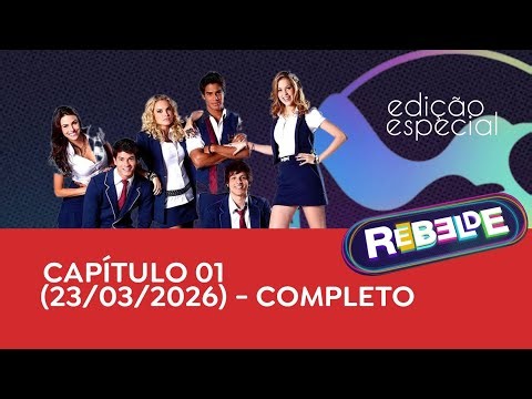 Edição Especial: Rebelde Rio! | Capítulo 01 - (23/03/2026) - Completo | TV Central